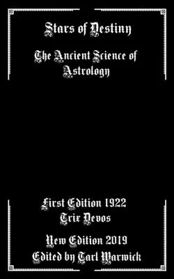 Hviezdy osudu: Staroveká veda o astrológii - Stars of Destiny: The Ancient Science of Astrology