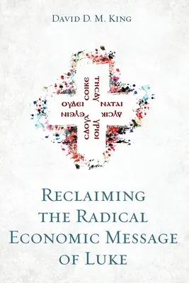 Znovuzískanie radikálneho ekonomického posolstva Lukáša - Reclaiming the Radical Economic Message of Luke