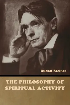 Filozofia duchovnej činnosti - The Philosophy of Spiritual Activity