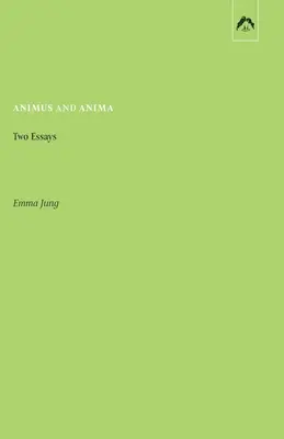 Animus a Anima: Dve eseje - Animus and Anima: Two Essays