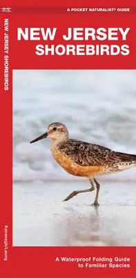 New Jersey Shorebirds - Vodotesný skladací sprievodca známymi druhmi - New Jersey Shorebirds - A Waterproof Folding Guide to Familiar Species