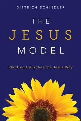Ježišov model: Zakladanie zborov Ježišovým spôsobom - The Jesus Model: Planting Churches the Jesus Way