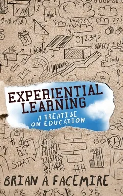 Zážitkové učenie: Pojednanie o vzdelávaní - Experiential Learning: A Treatise on Education