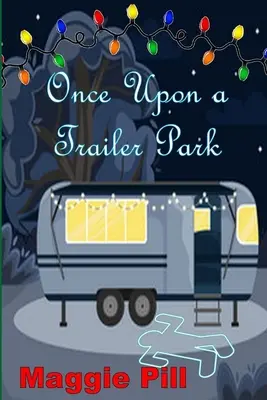 Raz na prívesnom parkovisku - Once Upon a Trailer Park