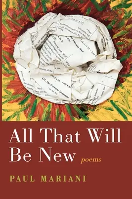 Všetko, čo bude nové: Básne - All That Will Be New: Poems