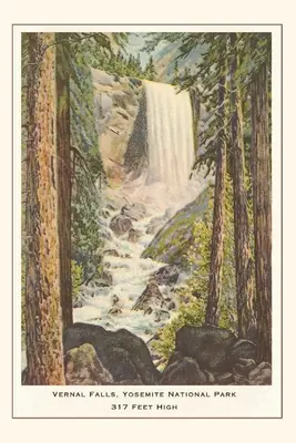 Vintage Journal Vernalské vodopády, Yosemity, Kalifornia - The Vintage Journal Vernal Falls, Yosemite, California