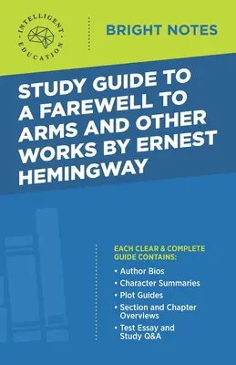 Študijná príručka k románu Zbohom zbraniam a iné diela od Ernesta Hemingwaya - Study Guide to A Farewell to Arms and Other Works by Ernest Hemingway