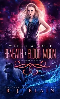 Pod krvavým mesiacom: A Witch & Wolf Standalone Novel - Beneath a Blood Moon: A Witch & Wolf Standalone Novel