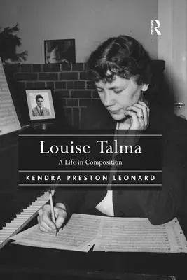 Louise Talma: Život v kompozícii - Louise Talma: A Life in Composition