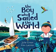 Chlapec, ktorý sa plavil po svete - Boy Who Sailed the World