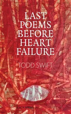 Posledné básne pred zlyhaním srdca - Last Poems Before Heart Failure
