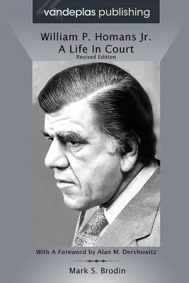 William P. Homans Jr: Život na súde - William P. Homans Jr.: A Life in Court