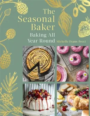 Sezónny pekár: Pečenie po celý rok - The Seasonal Baker: Baking All Year Round