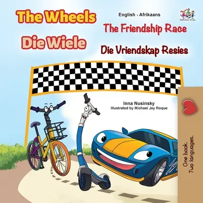 The Wheels The Friendship Race (anglická dvojjazyčná kniha pre deti) - The Wheels The Friendship Race (English Afrikaans Bilingual Children's Book)