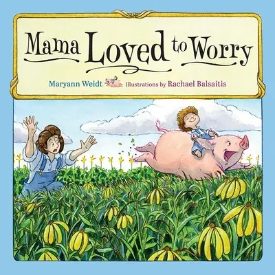 Mama sa rada trápila - Mama Loved to Worry
