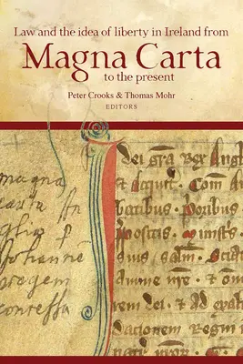 Právo a idea slobody v Írsku od Magny Charty po súčasnosť - Law and the Idea of Liberty in Ireland from Magna Carta to the Present