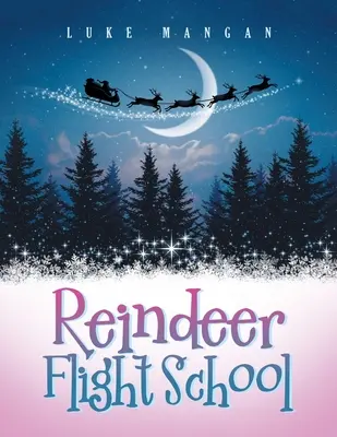 Letecká škola pre soby - Reindeer Flight School