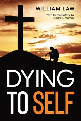Zomieranie sebe samému - Dying to Self