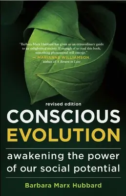 Vedomá evolúcia: Prebudenie sily nášho sociálneho potenciálu - Conscious Evolution: Awakening the Power of Our Social Potential