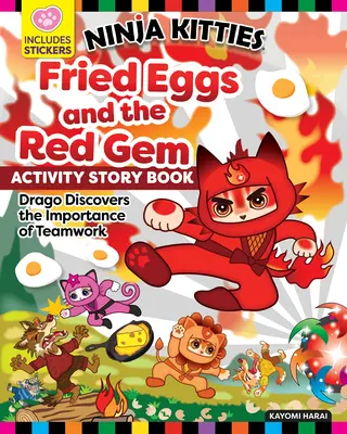 Ninja Kitties Smažené vajíčka a červený drahokam Activity Storybook: Drago objavuje dôležitosť tímovej práce - Ninja Kitties Fried Eggs and the Red Gem Activity Storybook: Drago Discovers the Importance of Teamwork