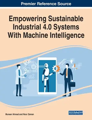 Posilnenie udržateľných priemyselných systémov 4.0 pomocou strojovej inteligencie - Empowering Sustainable Industrial 4.0 Systems With Machine Intelligence