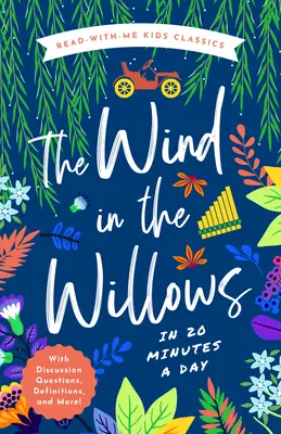 Vietor vo vŕbach za 20 minút denne: Kniha na čítanie s otázkami na diskusiu, definíciami a ďalšími zaujímavosťami! - The Wind in the Willows in 20 Minutes a Day: A Read-With-Me Book with Discussion Questions, Definitions, and More!
