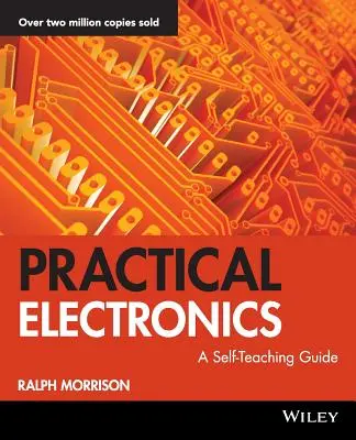 Praktická elektronika: Samouk: Elektronika: Príručka pre samoukov - Practical Electronics: A Self-Teaching Guide