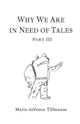 Prečo potrebujeme rozprávky: Tretia časť - Why We Are in Need of Tales: Part Three