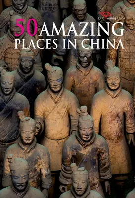 Objavovanie Číny: 50 úžasných miest v Číne - Discovering China: 50 Amazing Places In China
