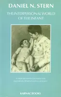 Interpersonálny svet dojčaťa - pohľad psychoanalýzy a vývinovej psychológie - Interpersonal World of the Infant - A View from Psychoanalysis and Developmental Psychology