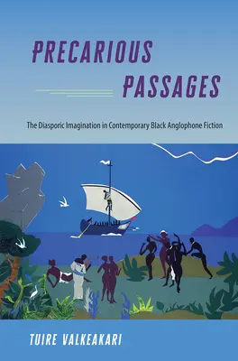 Precarious Passages: Diasporická imaginácia v súčasnej čiernej anglofónnej beletrii - Precarious Passages: The Diasporic Imagination in Contemporary Black Anglophone Fiction