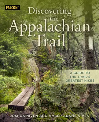 Objavovanie Apalačského chodníka: Sprievodca po najväčších túrach na Apalačskom chodníku - Discovering the Appalachian Trail: A Guide to the Trail's Greatest Hikes