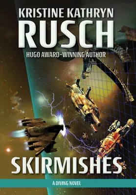 Potyčky: Potápačský román - Skirmishes: A Diving Novel