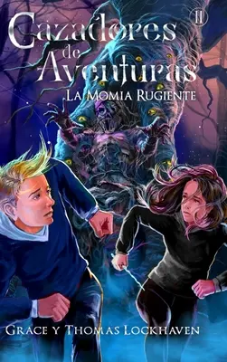Cazadores de Aventuras: La Momia Rugiente - Quest Chasers: The Screaming Mummy (španielske vydanie) - Cazadores de Aventuras: La Momia Rugiente - Quest Chasers: The Screaming Mummy (Spanish Edition)