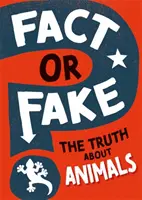 Fakt alebo faloš?: Pravda o zvieratách - Fact or Fake?: The Truth About Animals