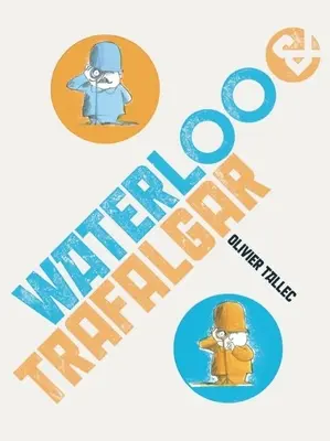 Waterloo a Trafalgar - Waterloo & Trafalgar