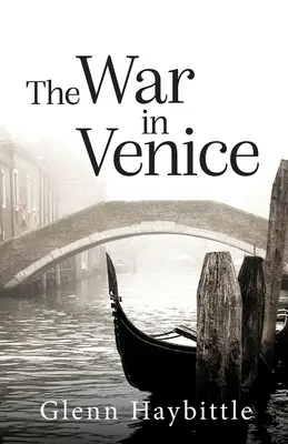 Vojna v Benátkach - The War in Venice