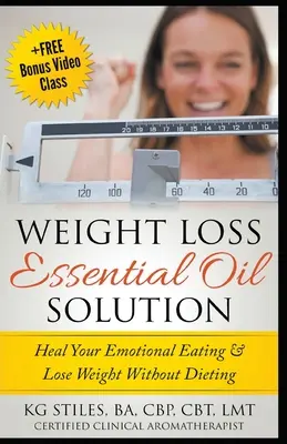Riešenie esenciálnych olejov na chudnutie - Weight Loss Essential Oil Solution
