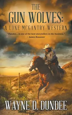 Pištoľní vlci: Osamelý McGantryho western - The Gun Wolves: A Lone McGantry Western