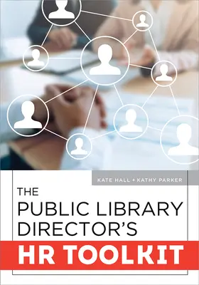 Súbor nástrojov pre riaditeľa verejnej knižnice v oblasti ľudských zdrojov - The Public Library Director's HR Toolkit