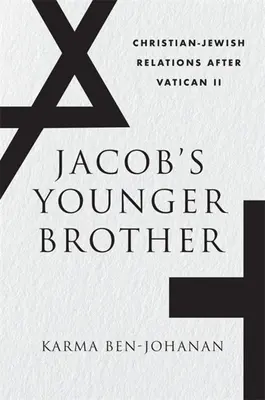 Jakubov mladší brat: Kresťansko-židovské vzťahy po Druhom vatikánskom koncile - Jacob's Younger Brother: Christian-Jewish Relations After Vatican II