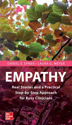 Empatia: Skutočné príbehy na inšpiráciu a osvietenie zaneprázdnených lekárov - Empathy: Real Stories to Inspire and Enlighten Busy Clinicians