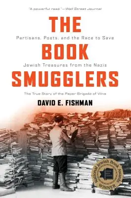 Pašeráci kníh: Partizáni, básnici a preteky o záchranu židovských pokladov pred nacistami - The Book Smugglers: Partisans, Poets, and the Race to Save Jewish Treasures from the Nazis