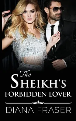 Šejkova zakázaná milenka - The Sheikh's Forbidden Lover