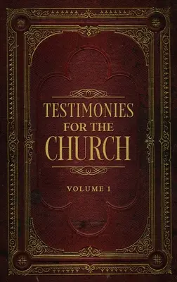 Svedectvá pre cirkev 1. zväzok - Testimonies for the Church Volume 1