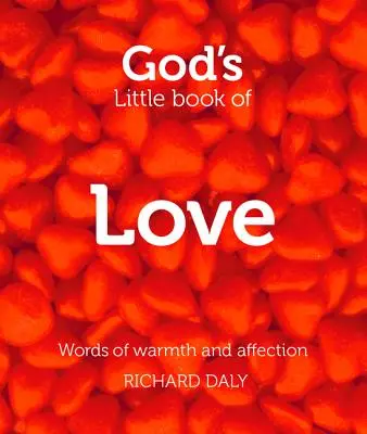 Božia malá kniha lásky: Slová hrejivosti a náklonnosti - God's Little Book of Love: Words of Warmth and Affection