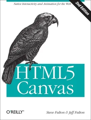 Html5 Canvas: Interaktivita a animácie na webe - Html5 Canvas: Native Interactivity and Animation for the Web