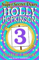 Supertajný denník Holly Hopkinsonovej: Len kúsok úplného chaosu - Super-Secret Diary of Holly Hopkinson: Just a Touch of Utter Chaos