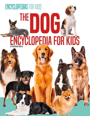 Encyklopédia psov pre deti - The Dog Encyclopedia for Kids