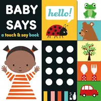 Baby Says - Knižka na dotyk - Baby Says - A touch and say book